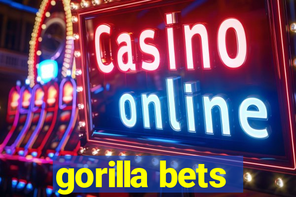 gorilla bets